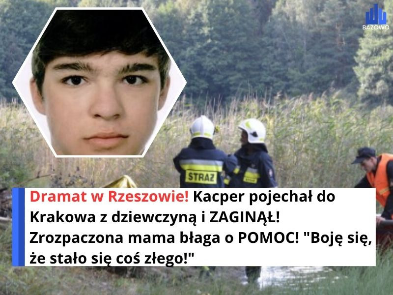 Dramat w Rzeszowie! Kacper pojechał do Krakowa z dziewczyną i ZAGINĄŁ! Zrozpaczona mama błaga o POMOC! "Boję się, że stało się coś złego!"